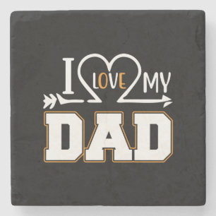 Gifts Dad I Love My Father Steinuntersetzer