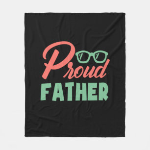 Gifts Dad Proud Father Fleecedecke