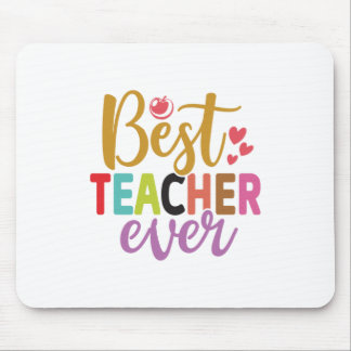Gifts Teacher | Best Teacher Ever Mousepad