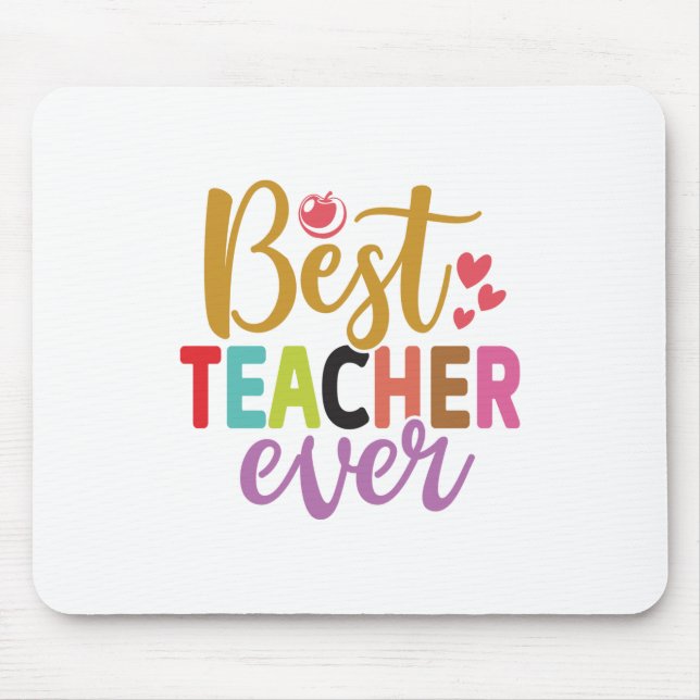 Gifts Teacher | Best Teacher Ever Mousepad (Vorne)