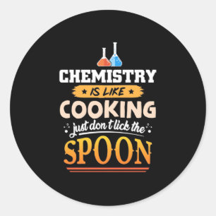 Gifts Teacher Chemistry Is Like Cooking Runder Aufkleber