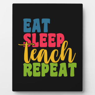 Gifts Teacher Eat Sleep Teach Repeat Fotoplatte