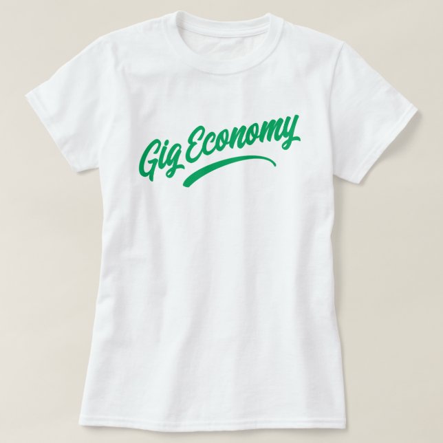 Gig Economy T - Shirt (Design vorne)