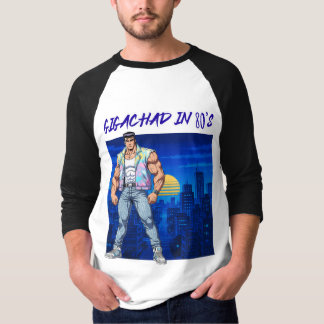 GIGACHAD IN DEN 80ERN T-Shirt