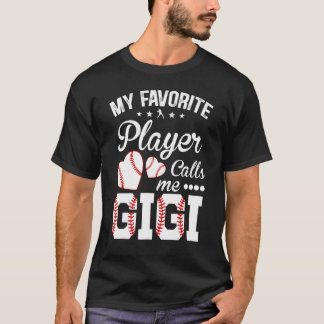 Gigi Baseball Mein Favoritenspieler nennt mich Gig T-Shirt