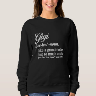 Gigi Definition für Oma Gigi Proud Gigi Sweatshirt