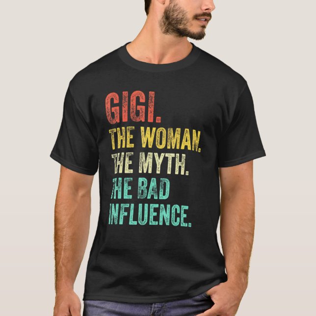 Gigi die Frau der Mythos der schlechte Einfluss Re T-Shirt (Vorderseite)