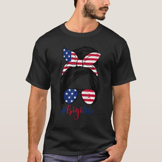 Gigi Life Messy Bun American US Flag Patriotic 4th T-Shirt (Vorderseite)