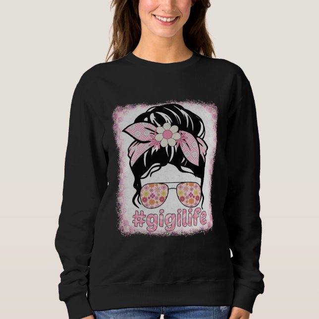 Gigi Messy Bun Bleaches Groovy Hippie Flower Mothe Sweatshirt (Vorderseite)