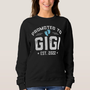 Gigi New Gigi 2022 zum ersten Mal für Gigi 2022 be Sweatshirt