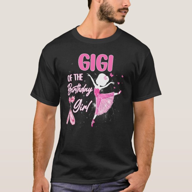 Gigi of the Birthday Girl Ballerina Ballet Theme B T-Shirt (Vorderseite)