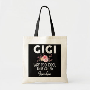 Gigi Way to Cool, Oma Floral genannt zu werden Tragetasche
