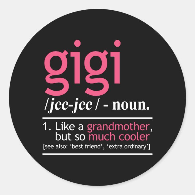 Gigi wie eine Großmutter, aber so viel Cooler Runder Aufkleber (Vorderseite)