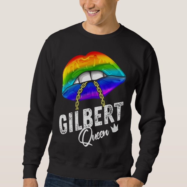 Gilbert Queen LGBTQ Gay Pride Flag Lips Rainbow Me Sweatshirt (Vorderseite)
