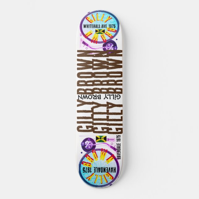GILLY BROWN TRIBUT  8 1/4" Skateboard Deck (Vorderseite)