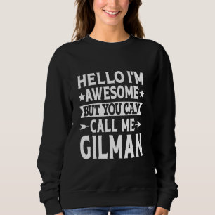 Gilman Surname Call Me Gilman Familienteam Letzte Sweatshirt