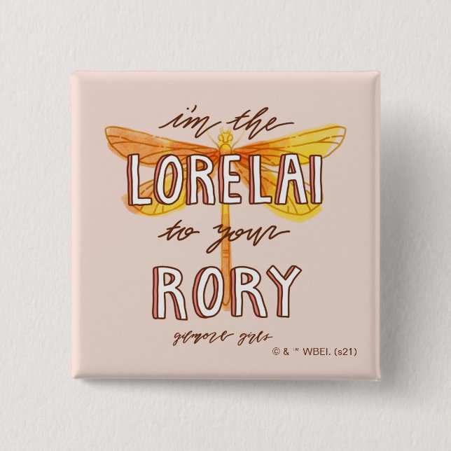 Gilmore Girls| Ich bin der Lorelai in deiner Gesch Button (Vorderseite)