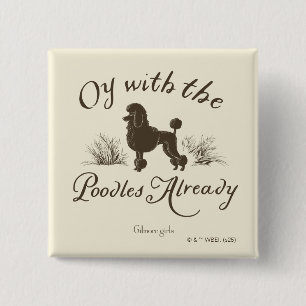 Gilmore Girls Oy mit den PoodlesDesign Button