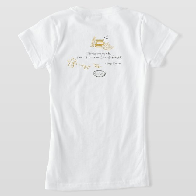 Gilmore Girls Rory Book Quote Design T-Shirt (AblageHinten)