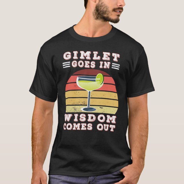 Gimlet kommt aus Weisheit T-Shirt (Vorderseite)