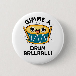 Gimme A Drum RRLLRLL Funny Drummer Puff Button