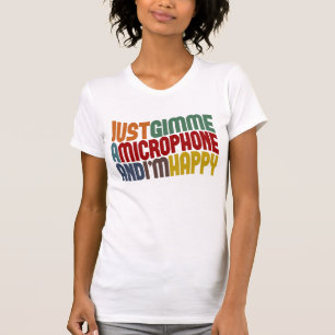 Gimme A Mikrofon T-Shirt