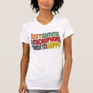 Gimme A Mikrofon T-Shirt