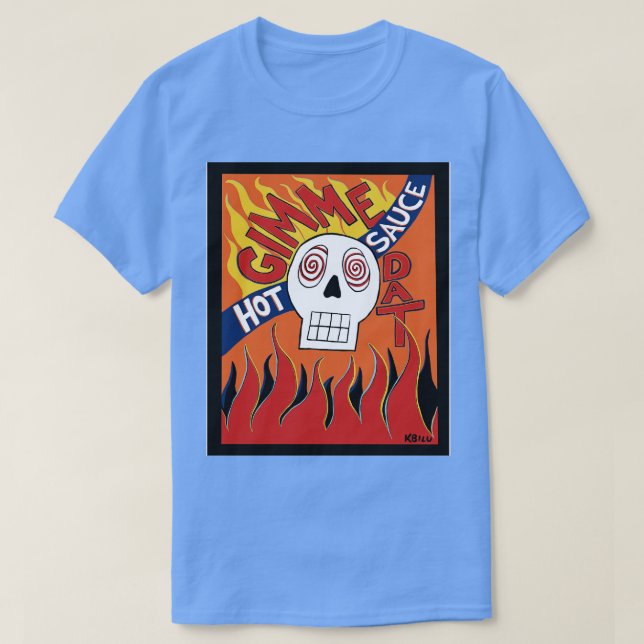 Gimme Dat Hot Sauce TShirt (Design vorne)