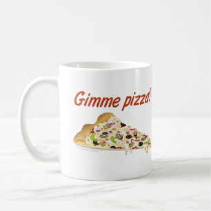 Gimme Pizza-Pizza-Liebhaber Kaffeetasse