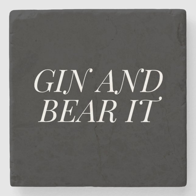 Gin and Bear It Funny | Black and White Typography Steinuntersetzer (Vorderseite)
