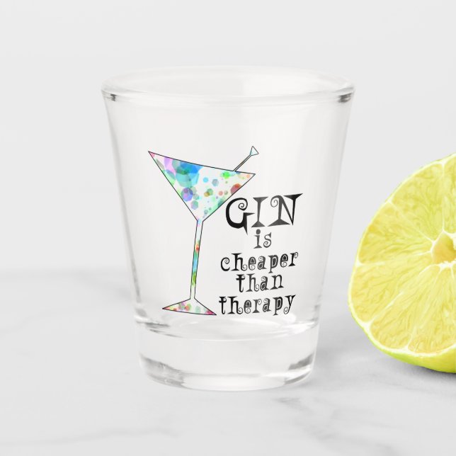 Gin ist billiger als Therapie Schnapsglas (Vorderseite)