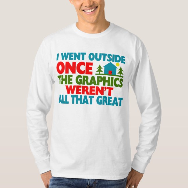 Ging außerhalb der Grafiken waren nicht groß T-Shirt (Vorderseite)
