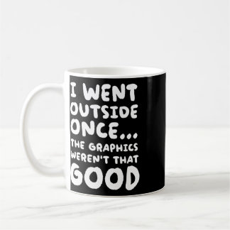 Ging raus, sobald die Grafiken nicht so gut waren Kaffeetasse