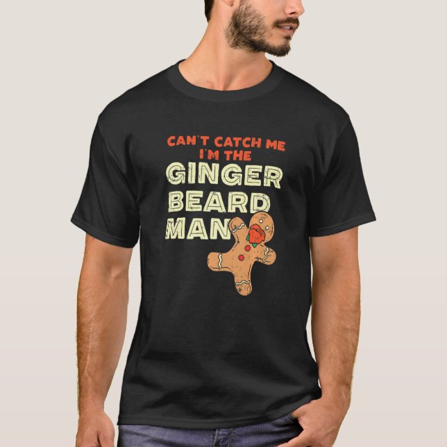 Ginger Beard Man Gingerbread Man T-Shirt (Vorderseite)