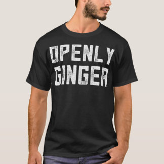 Ginger Gag Gifts Funny Redhead Gift Open Ginger  T-Shirt