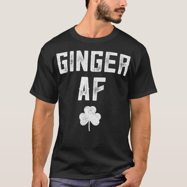 Ginger Gips Funny Ginger AF Redhead St Patricks D T-Shirt (Vorderseite)