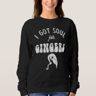 Ginger Redhead Strawberry Blonde Typ Flirt Gag 1 Sweatshirt