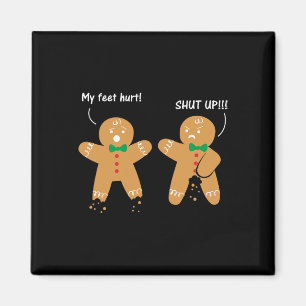 Gingerbread Feet Hurt Sarcastic Cookie Fun Christm Magnet
