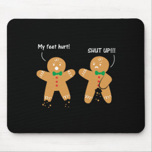 Gingerbread Feet Hurt Sarcastic Cookie Fun Christm Mousepad