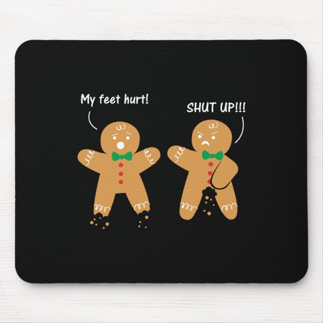 Gingerbread Feet Hurt Sarcastic Cookie Fun Christm Mousepad (Vorne)