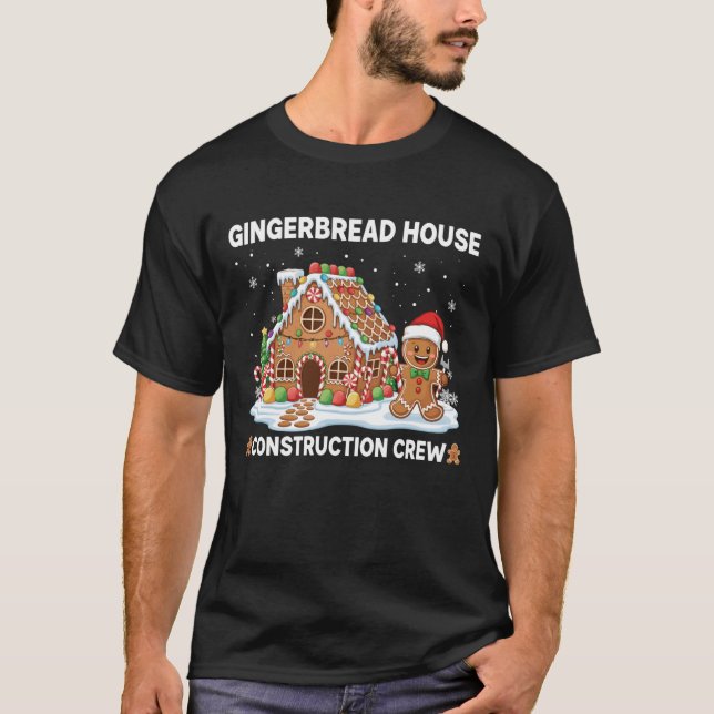 Gingerbread House Construction Crew Cookies Baking T-Shirt (Vorderseite)