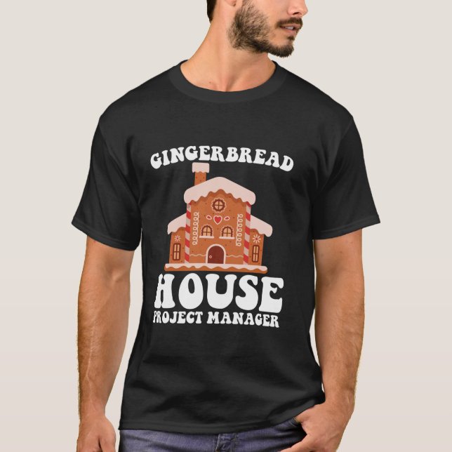 Gingerbread House Projektmanager Funny Baking Chr T-Shirt (Vorderseite)