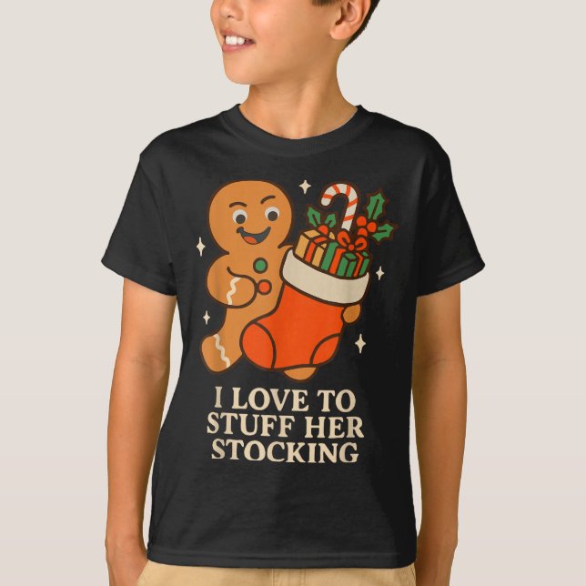 Gingerbread I Love To Stuff Her Stock Jingle His B T-Shirt (Vorderseite)