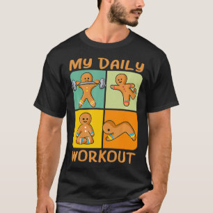 Gingerbread Man Funny Daily Workout Niedliche Fitn T-Shirt