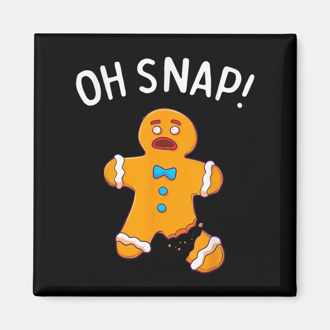 Gingerbread Man Oh Snap Weihnachten Weihnachtsgebä Magnet (Vorne)
