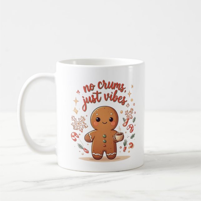 Gingerbread No Crumbs Just Vibes Cute Christmas Kaffeetasse (Links)