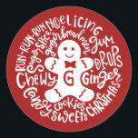 Gingerman Christmas Winter Candy Typografie RED Runder Aufkleber<br><div class="desc">Eine festliche Typografie-Komposition von handgeschriebenen Weihnachtsgebäck und Keksen umkreist einen Doodle Ingwer Keks mit einem niedlichen Papillon|. Ideal, um Weihnachts- und Feiertagsbriefe und Weihnachtskarten zu Siegel oder Ihre Geschenke unter dem Weihnachtsbaum zu schmücken! Rote Farbe ist vollständig veränderbar, auch weiße Farbe ist leicht personalisierbar, um Ihre Farbe zu bestimmen. Gute...</div>