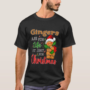 Gingers sind für das Leben nicht nur Xmas Lebkuche T-Shirt