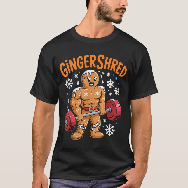 Gingershred Christmas Gym Workout Funny Gingerbrea T-Shirt (Vorderseite)