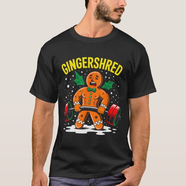 Gingershred Funny Gingerbread Man Gym Bodybuilding T-Shirt (Vorderseite)